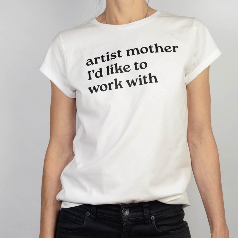 T-Shirt &ldquo;artist mother I&rsquo;d like to work with&rdquo;, 2. Auflage >> Farbe: white mist
